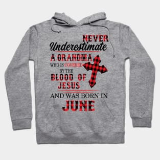 Never Underestimate A Grandma Blood Of Jesus June Hoodie